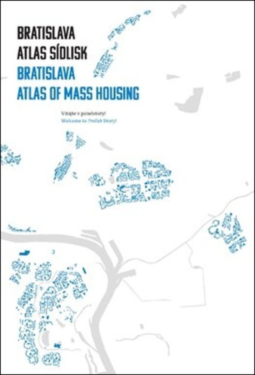 Bratislava Atlas sídlisk 1950-1995 - Henrieta Moravčíková