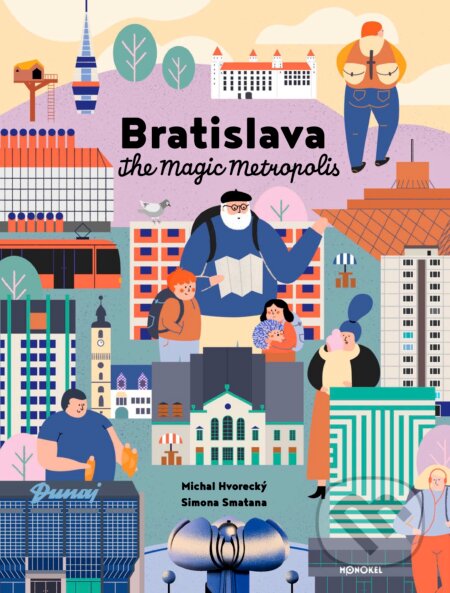 Bratislava – The Magic Metropolis (new version)