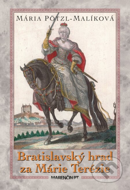 Bratislavský hrad za Márie Terézie