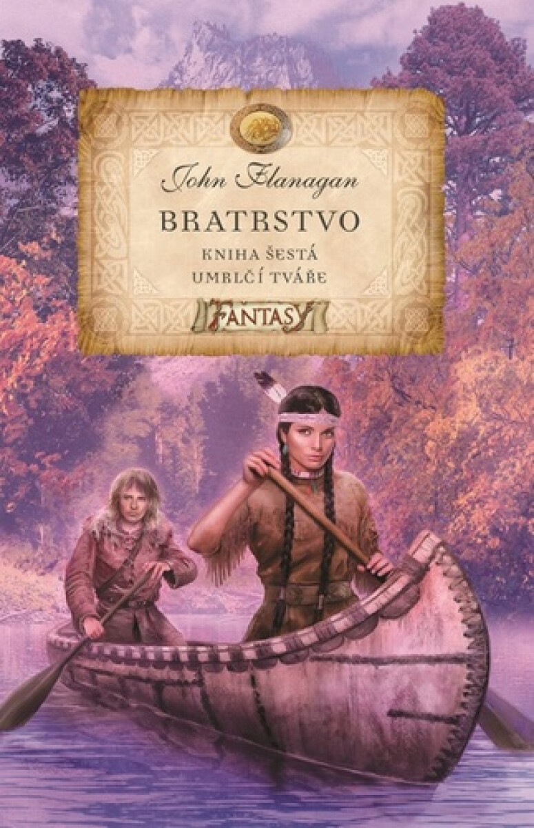 Bratrstvo (Kniha šestá) (Umrlčí tváře) - John Flanagan