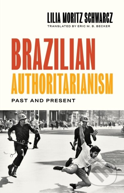Brazilian Authoritarianism (Past and Present)