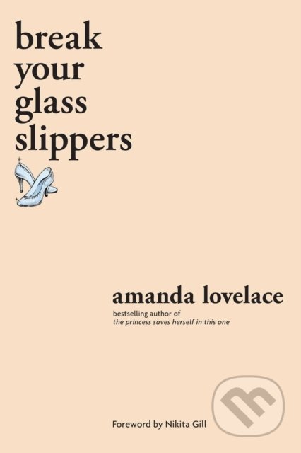 break your glass slippers