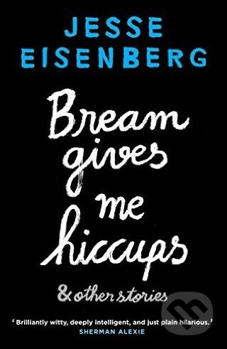 Bream Gives Me Hiccups (and Other Stories)