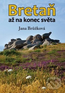 Bretaň (až na konec světa)