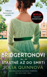 Bridgertonovi: Šťastně až do smrti (Některé konce jsou jen začátek) - kniha z kategorie Romantická