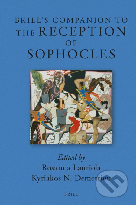 Brill's Companion to the Reception of Sophocles