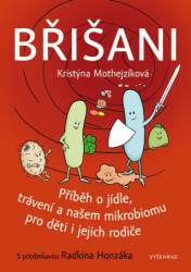 Břišani (Příběh o jídle, trávení a našem mikrobiomu pro děti i jejich rodiče) - kniha z kategorie Zdraví a životní styl