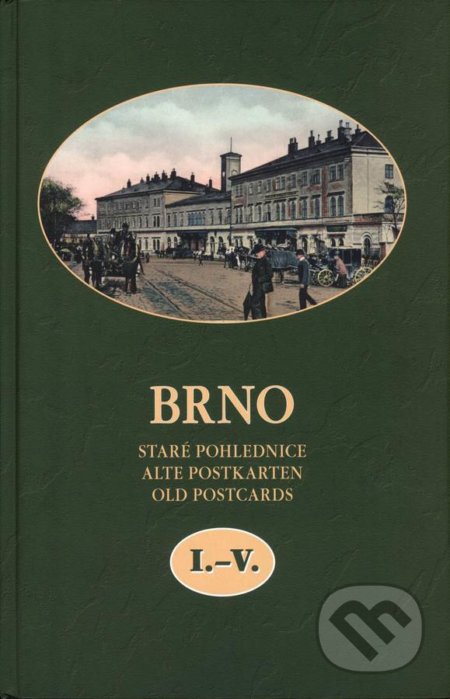 Brno - Staré pohlednice (I.-V.)