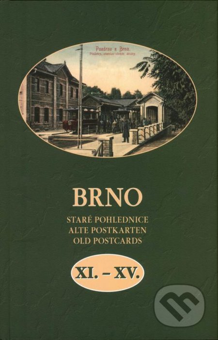 Brno - Staré pohlednice (XI.-XV.)