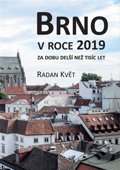 Brno v roce 2019 za dobu delší než tisíc let
