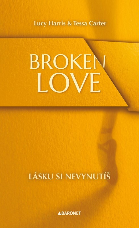 Broken Love Lásku si nevynutíš