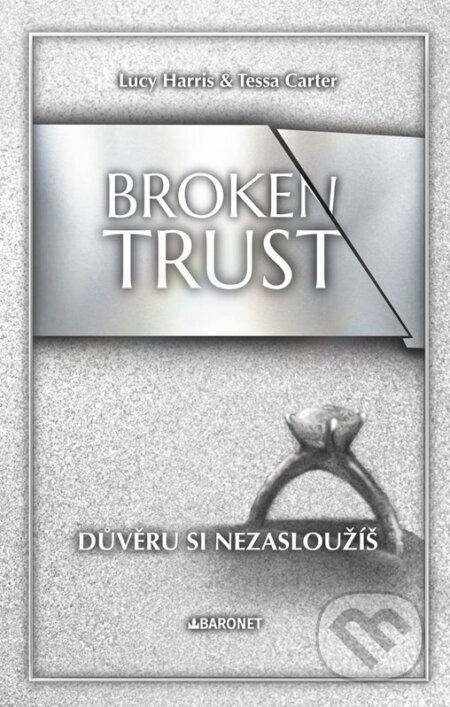 Broken Trust: Důvěru si nezasloužíš