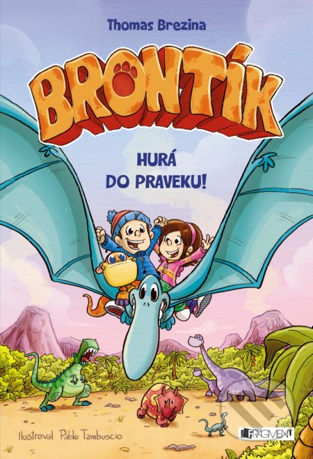 Brontík: Hurá do praveku!