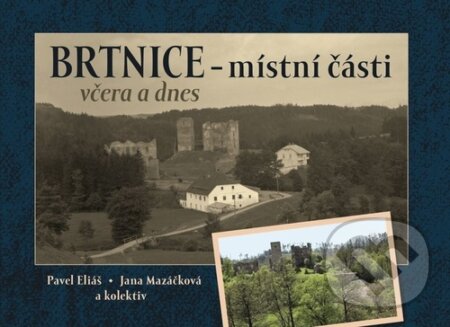 Brtnice – místní části včera a dnes
