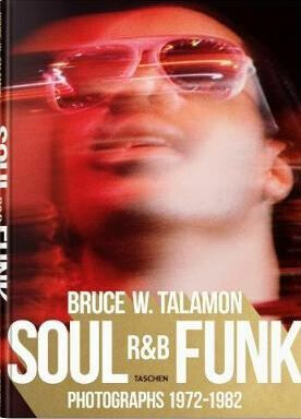 Bruce W. Talamon. Soul. R&B. Funk. Photographs 1972–1982