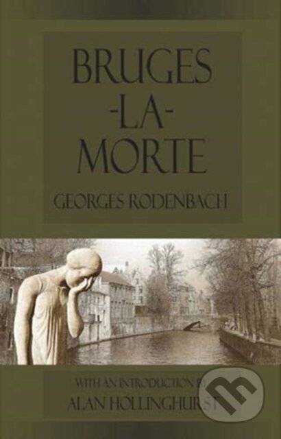 Bruges-la-Morte (and The Death Throes of Towns)