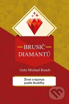 Brusič diamantů (Život a byznys podle Buddhy)