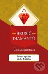 Brusič diamantů (Život a byznys podle Buddhy)