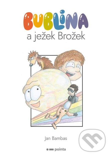 Bublina a ježek Brožek