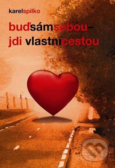 Buď sám sebou, jdi vlastní cestou