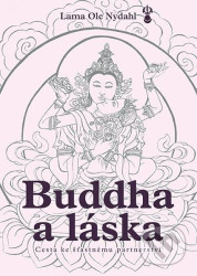 Buddha a láska (Cesta ke šťastnému partnerství)