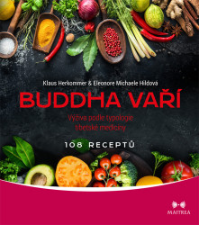Buddha vaří (Výživa podle typologie tibetské medicíny) - kniha z kategorie Diety a zdravá výživa