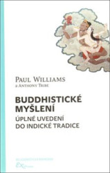 Buddhistické myšlení (úplné uvedení do indické tradice) - kniha z kategorie Buddhismus