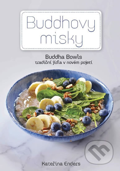 Buddhovy Misky (Ttradiční jídla v novém pojetí)