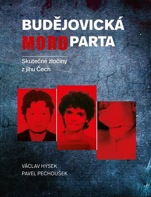 Budějovická mordparta - Pavel Pechoušek, Václav Hýsek
