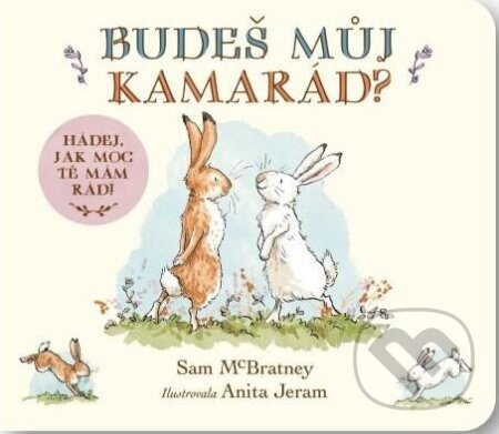 Budeš můj kamarád? (Hádej, jak moc tě mám rád!)