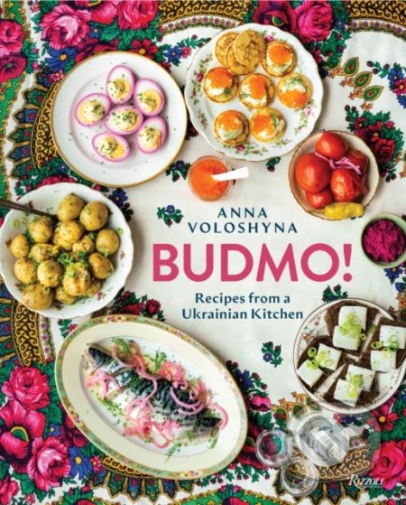 Budmo! (Recipes From a Ukrainian Kitchen)