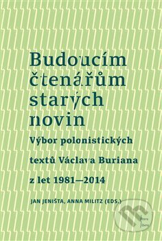 Budoucím čtenářům starých novin