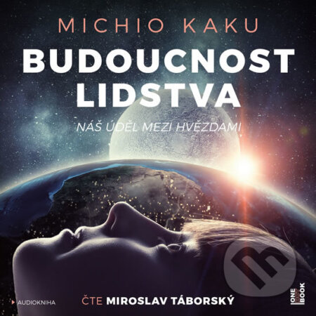 Budoucnost lidstva: Náš úděl mezi hvězdami (2 CD)