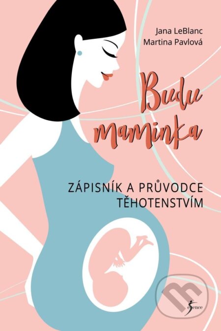 Budu maminka (Zápisník a průvodce těhotenstvím)