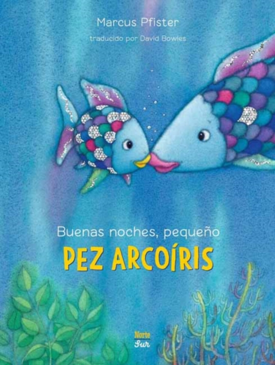 Buenas noches, pequeno Pez Arcoiris
