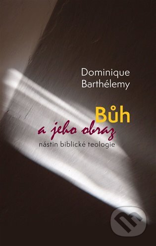 Bůh a jeho obraz (Nástin biblické teologie)