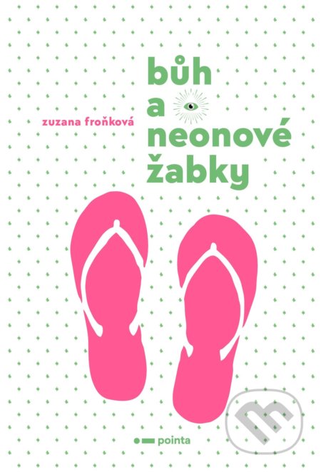 Bůh a neonové žabky