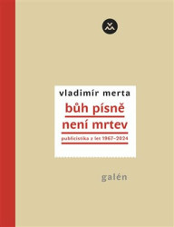 Bůh písně není mrtev (Publicistika z let 1967–2024) - kniha z kategorie Eseje, úvahy a glosy