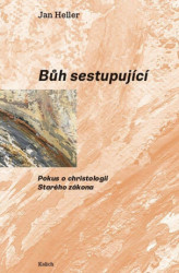 Bůh sestupující (Pokus o christologii Starého zákona) - kniha z kategorie Náboženská literatura