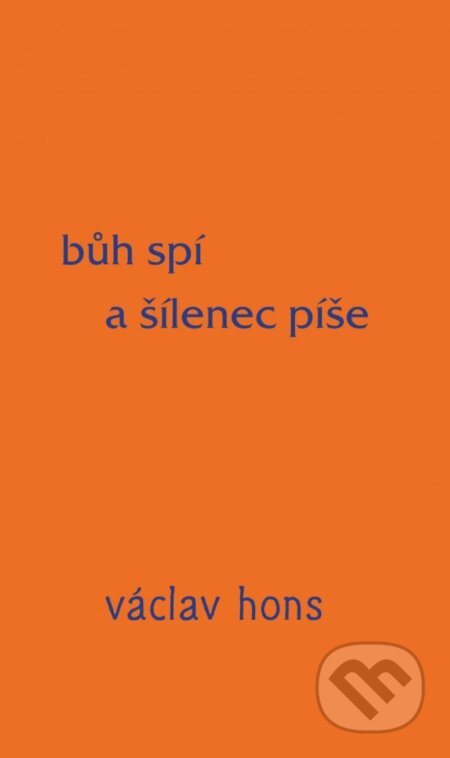 Bůh spí a šílenec píše