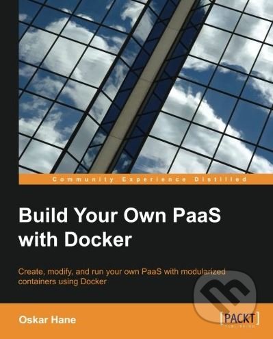 Build Your Own PaaS with Docker