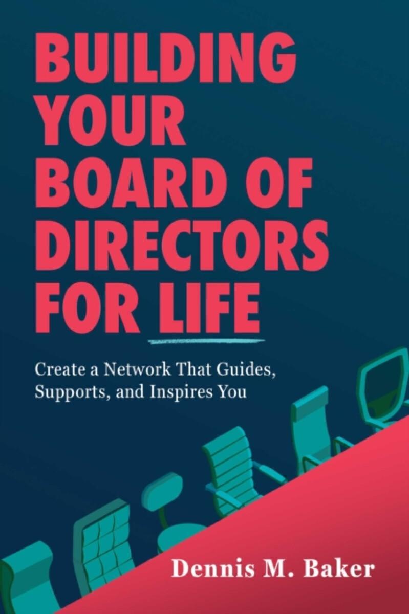 Building Your Board of Directors for Life