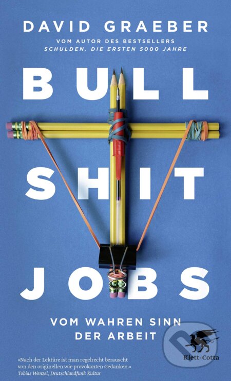 Bullshit Jobs (Vom wahren Sinn der Arbeit)