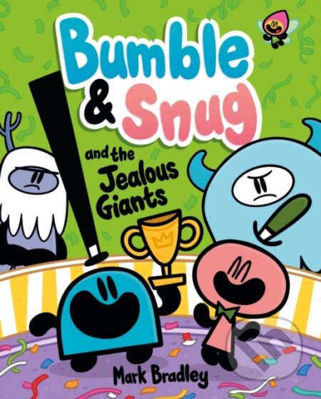 Bumble and Snug and the Jealous Giants (Book 4)