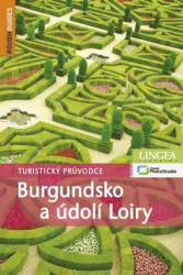Burgundsko a údolí Loiry (Turistický průvodce) - kniha z kategorie Průvodci Evropou