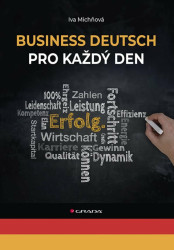 Business Deutsch pro každý den - Iva Michňová
