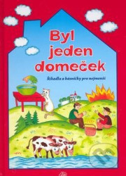 Byl jeden domeček (Říkadla a básničky pro nejmenší) - kniha z kategorie Hádanky a říkanky