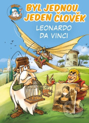 Byl jednou jeden člověk – Leonardo da Vinci - Jean-Charles Gaudin