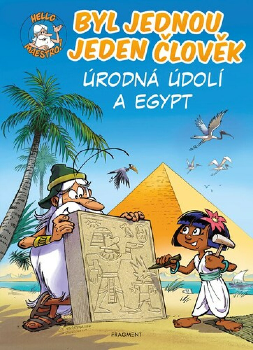 Byl jednou jeden člověk - Úrodná údolí a Egypt - Jean-Charles Gaudin