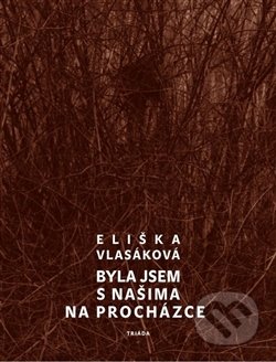 Byla jsem s našima na procházce